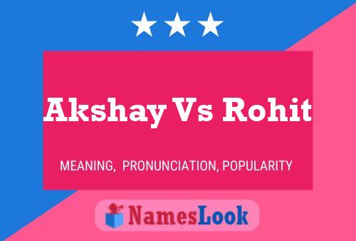 Akshay Vs Rohit Name Poster