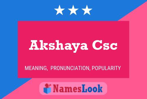 Akshaya Csc Name Poster