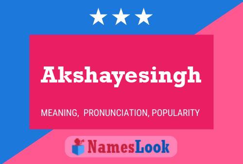 Akshayesingh Name Poster