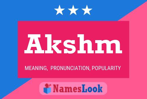 Akshm Name Poster