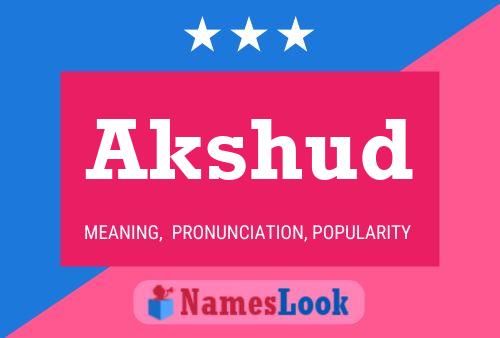 Akshud Name Poster