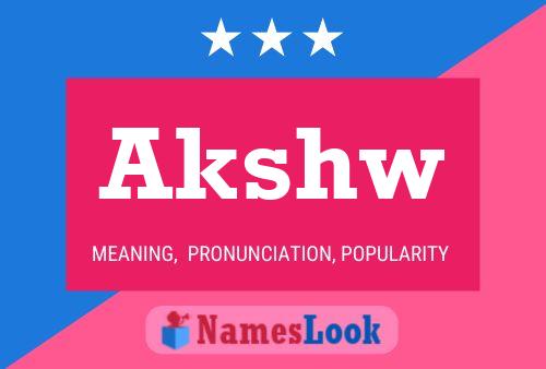 Akshw Name Poster