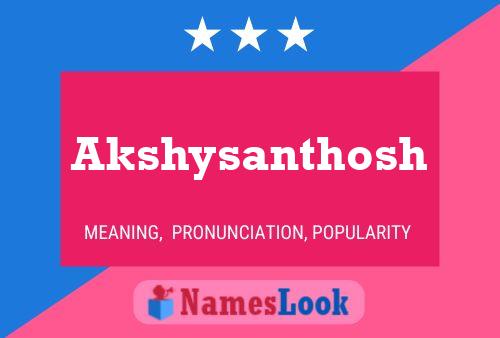 Akshysanthosh Name Poster