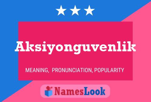 Aksiyonguvenlik Name Poster