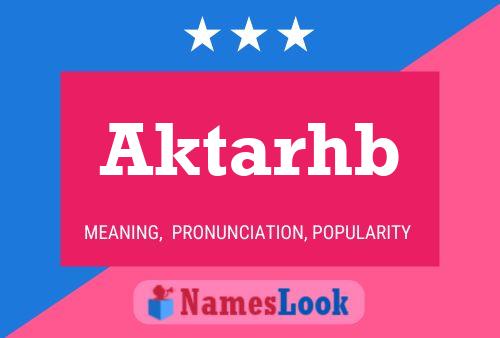 Aktarhb Name Poster