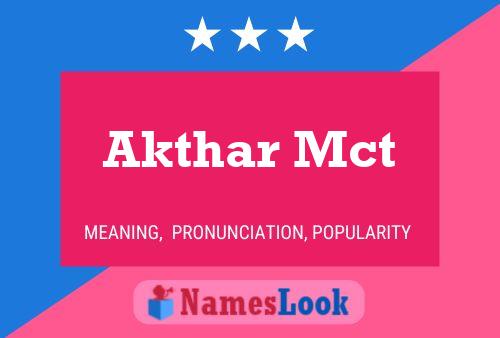 Akthar Mct Name Poster