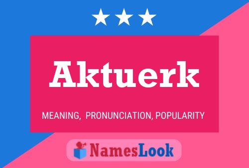 Aktuerk Name Poster