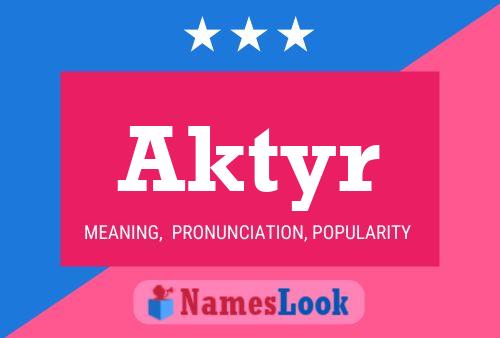 Aktyr Name Poster