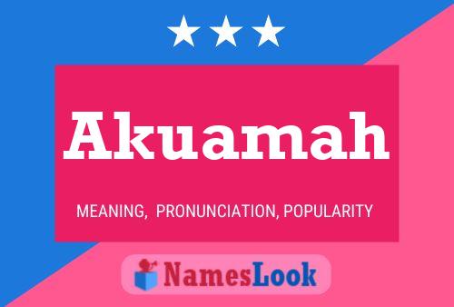 Akuamah Name Poster