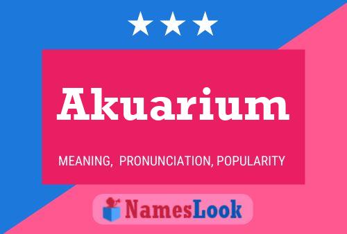 Akuarium Name Poster