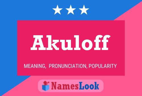 Akuloff Name Poster