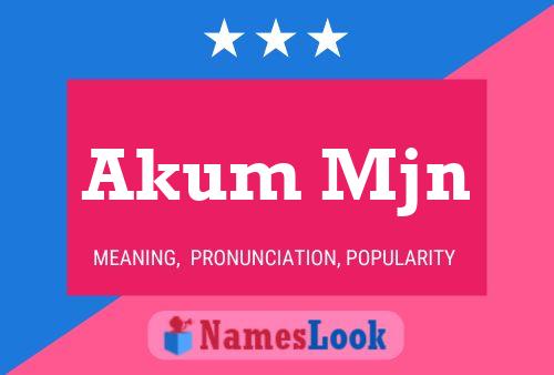 Akum Mjn Name Poster