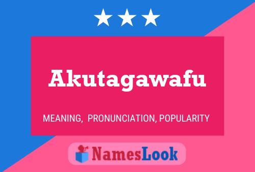 Akutagawafu Name Poster