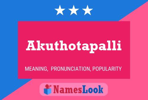 Akuthotapalli Name Poster