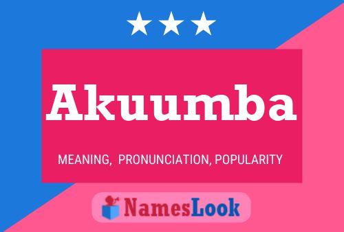 Akuumba Name Poster