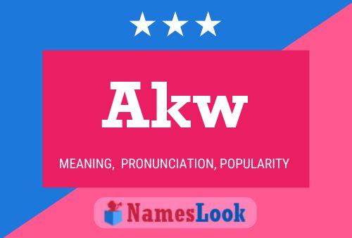 Akw Name Poster