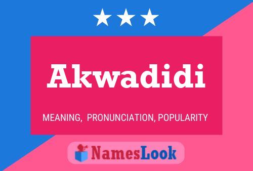 Akwadidi Name Poster