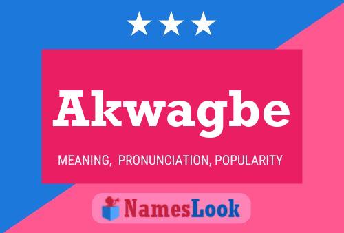 Akwagbe Name Poster