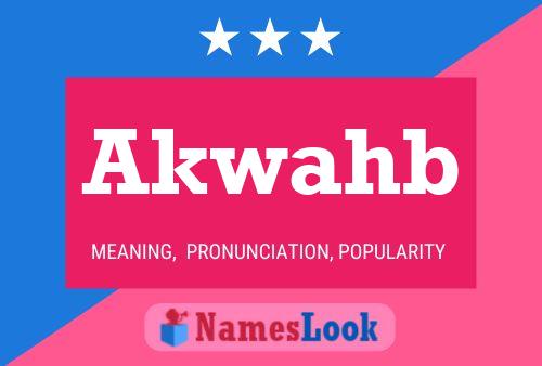 Akwahb Name Poster