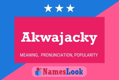 Akwajacky Name Poster