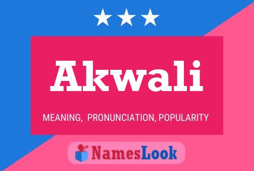 Akwali Name Poster