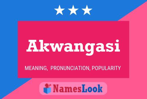 Akwangasi Name Poster