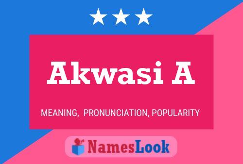 Akwasi A Name Poster