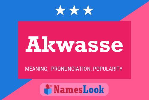 Akwasse Name Poster