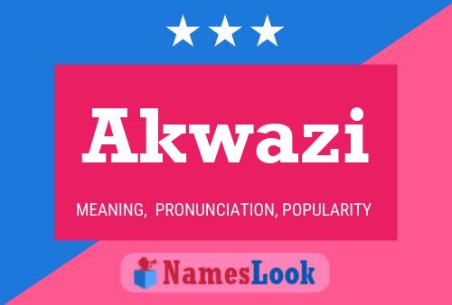 Akwazi Name Poster