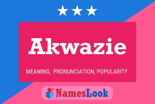 Akwazie Name Poster