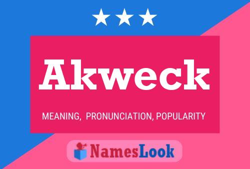 Akweck Name Poster