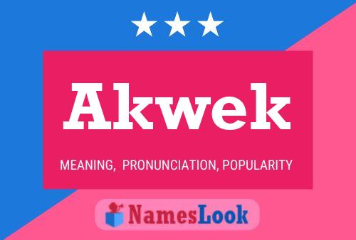 Akwek Name Poster