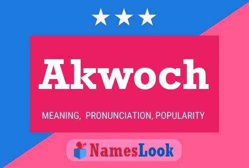 Akwoch Name Poster