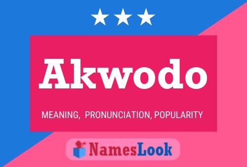 Akwodo Name Poster