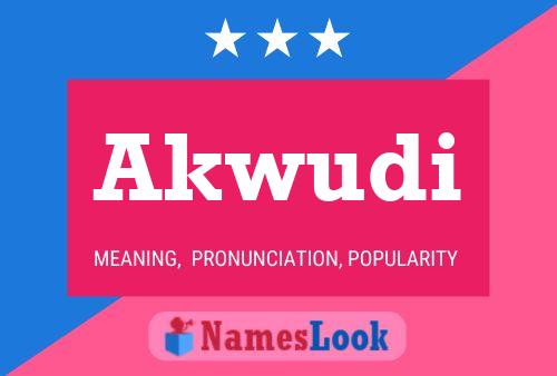 Akwudi Name Poster