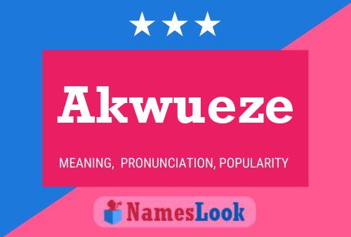 Akwueze Name Poster