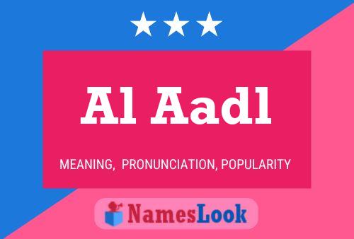 Al Aadl Name Poster