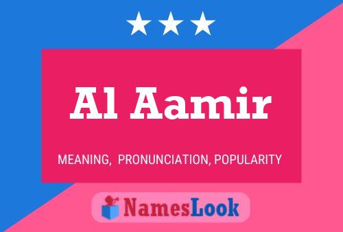 Al Aamir Name Poster