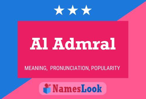 Al Admral Name Poster