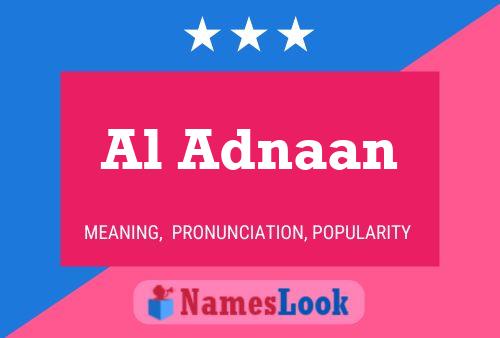 Al Adnaan Name Poster