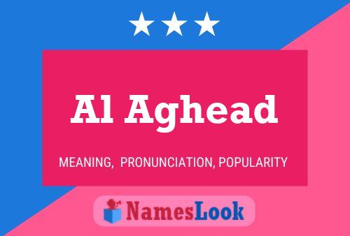 Al Aghead Name Poster