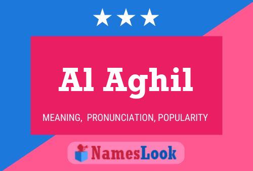 Al Aghil Name Poster