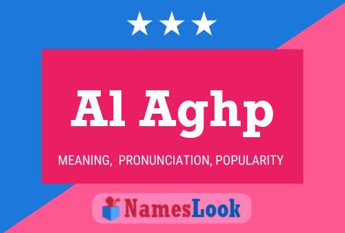 Al Aghp Name Poster