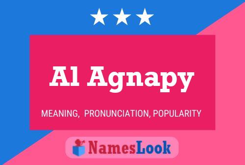 Al Agnapy Name Poster