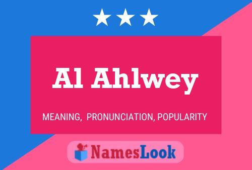 Al Ahlwey Name Poster