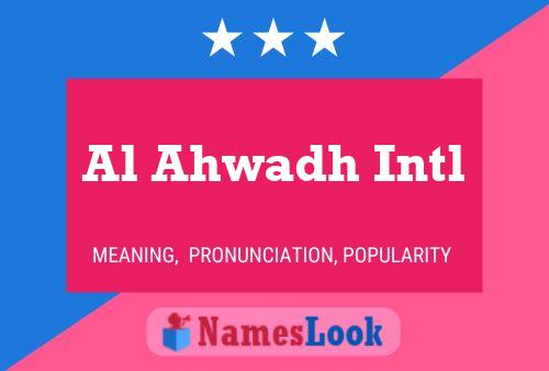 Al Ahwadh Intl Name Poster