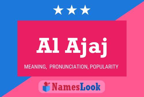 Al Ajaj Name Poster