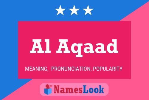 Al Aqaad Name Poster