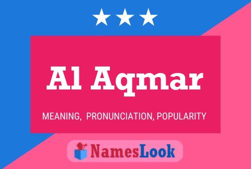 Al Aqmar Name Poster