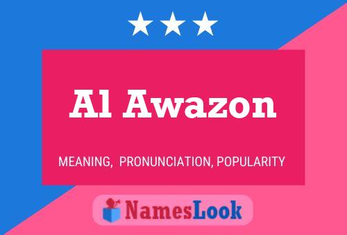 Al Awazon Name Poster